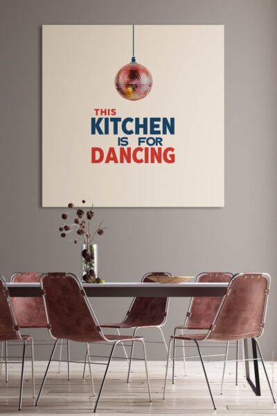Akustikbild This Kitchen Is For Dancing