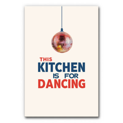 Akustikbild This Kitchen Is For Dancing