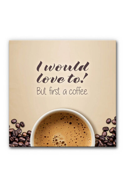 Akustikbild But First Coffee