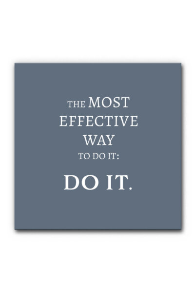 Akustikbild The Most Effective Way To Do It: Do It. (Farbe individualisierbar)