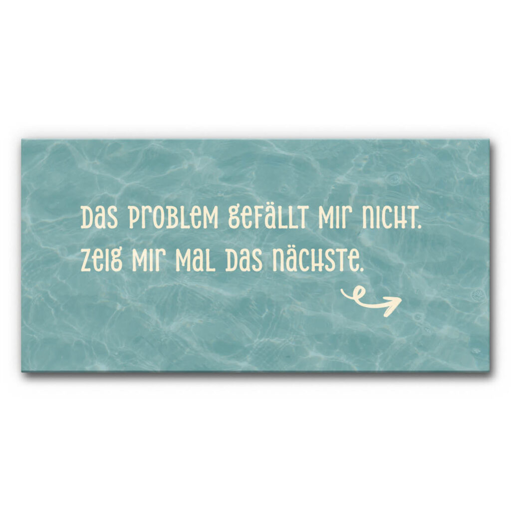 Akustikbild Das Problem gefällt mir nicht, zeig mir mal das nächste