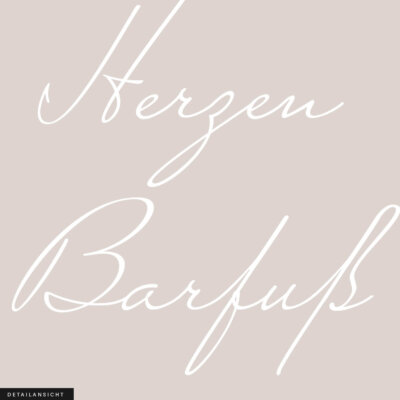 Akustikbild Spruch: Im Herzen Barfuß