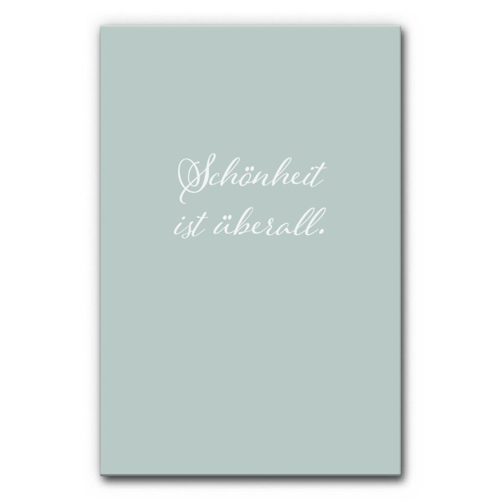 Schallschutzelement Sprüche Schönheit ist überall