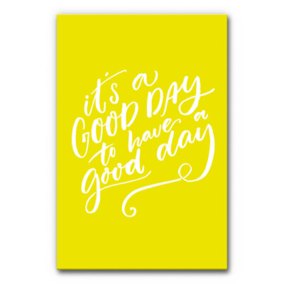 Akustikbild Spruch: It's A Good Day