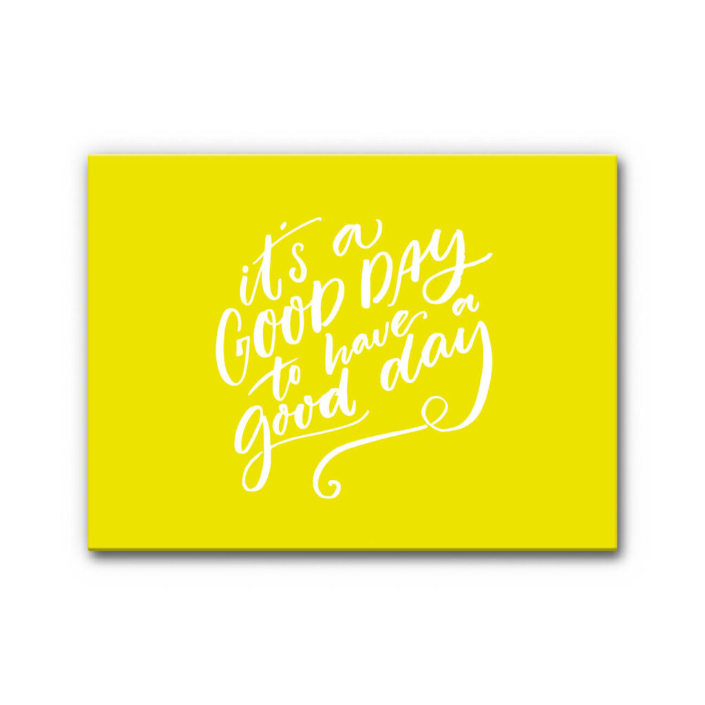 Akustikbild Spruch: It’s A Good Day